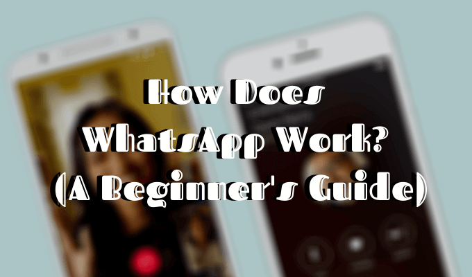 Featured-Image-1 - Online Tech Tips How Does WhatsApp Work? (A Beginner's Guide) image
